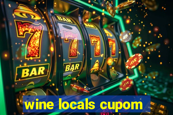 wine locals cupom